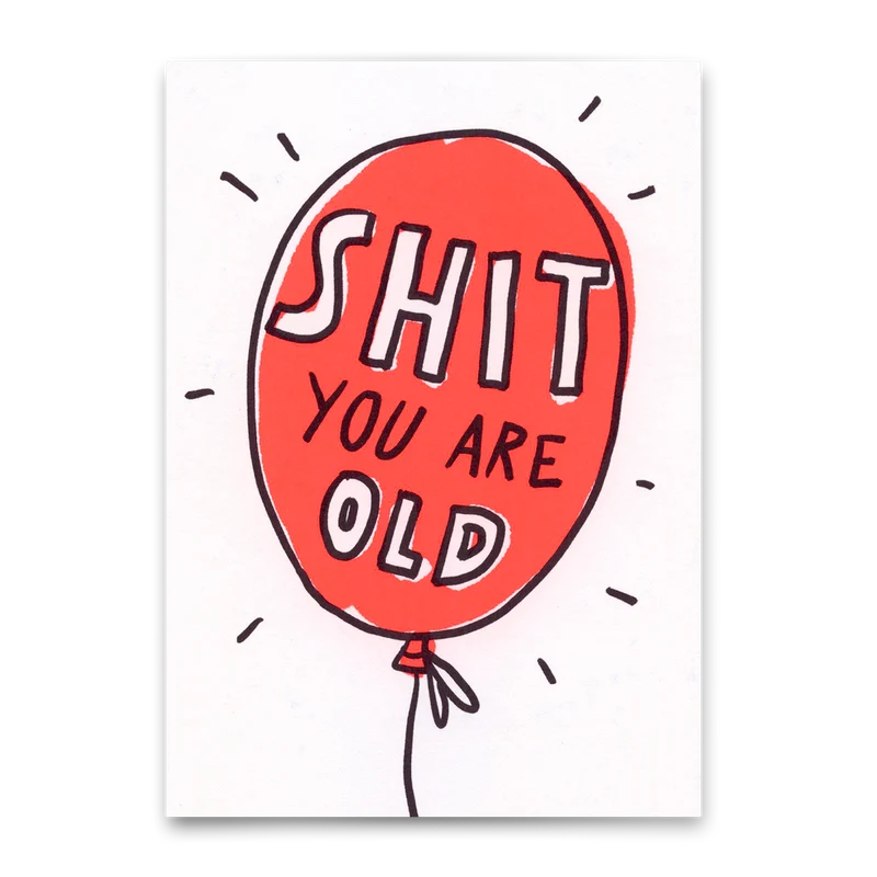 Postkarte "Shit. You are old." | Lustige Karte zum Geburtstag