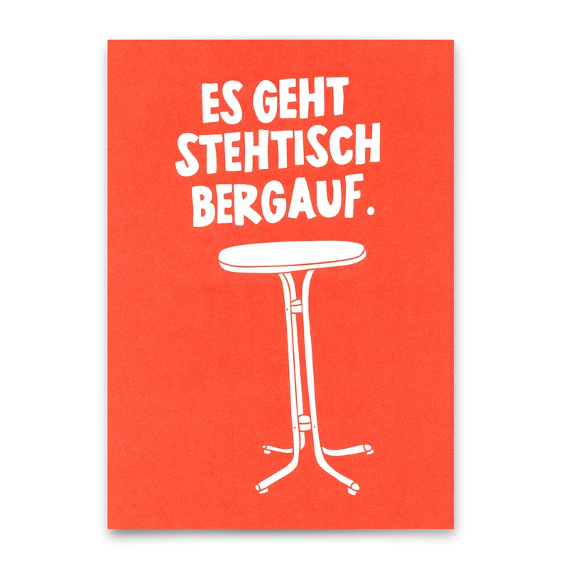 Postkarte "Stehtisch bergauf" | Lustige Karte mit Spruch