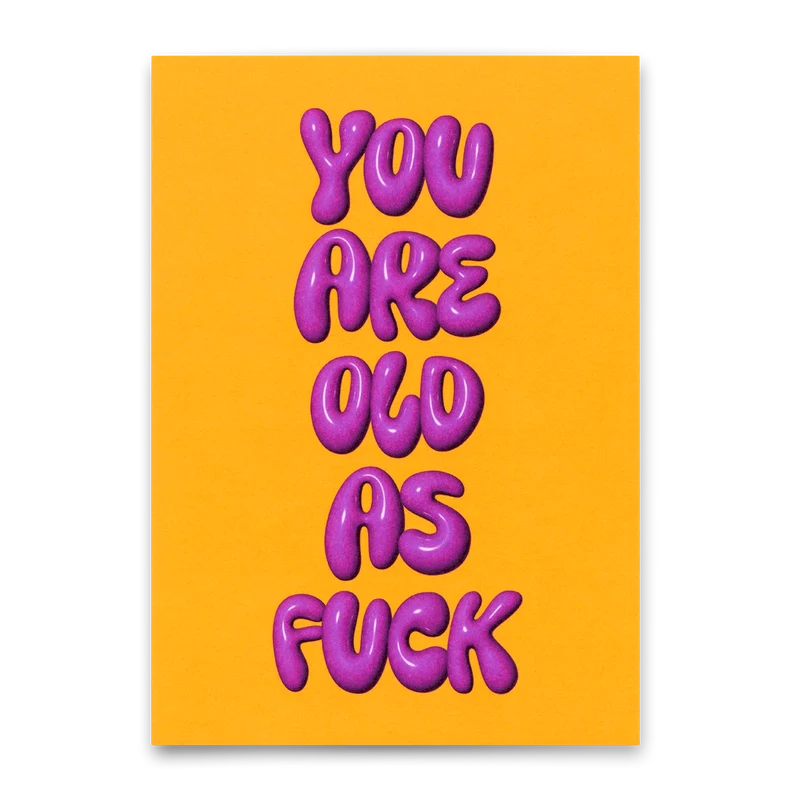 Postkarte "You are old as fuck" | Lustige Karte zum Geburtstag