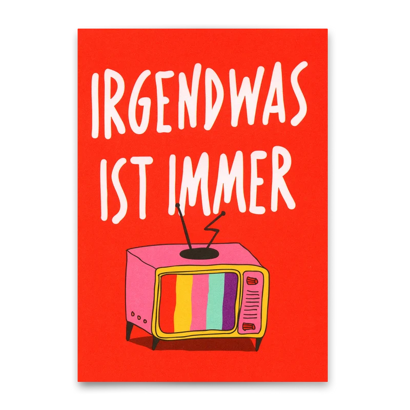 Postkarte "Irgendwas ist immer" | Lustige Karte mit Spruch