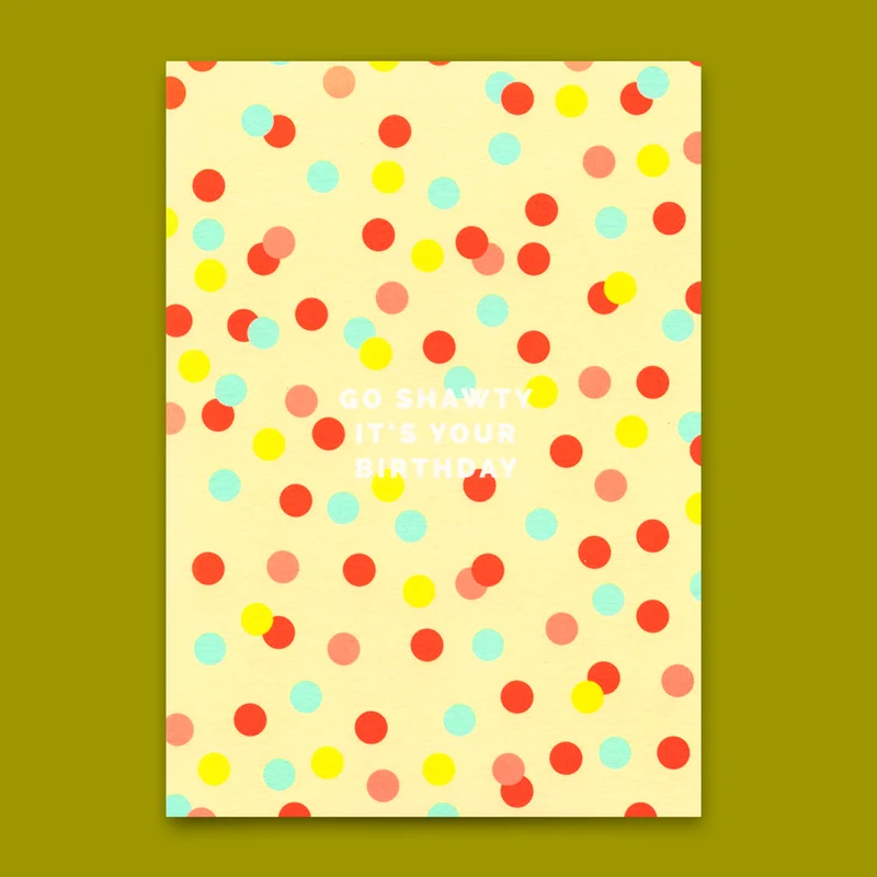 Postkarte "Go Shawty" | Schöne Karte zum Geburtstag