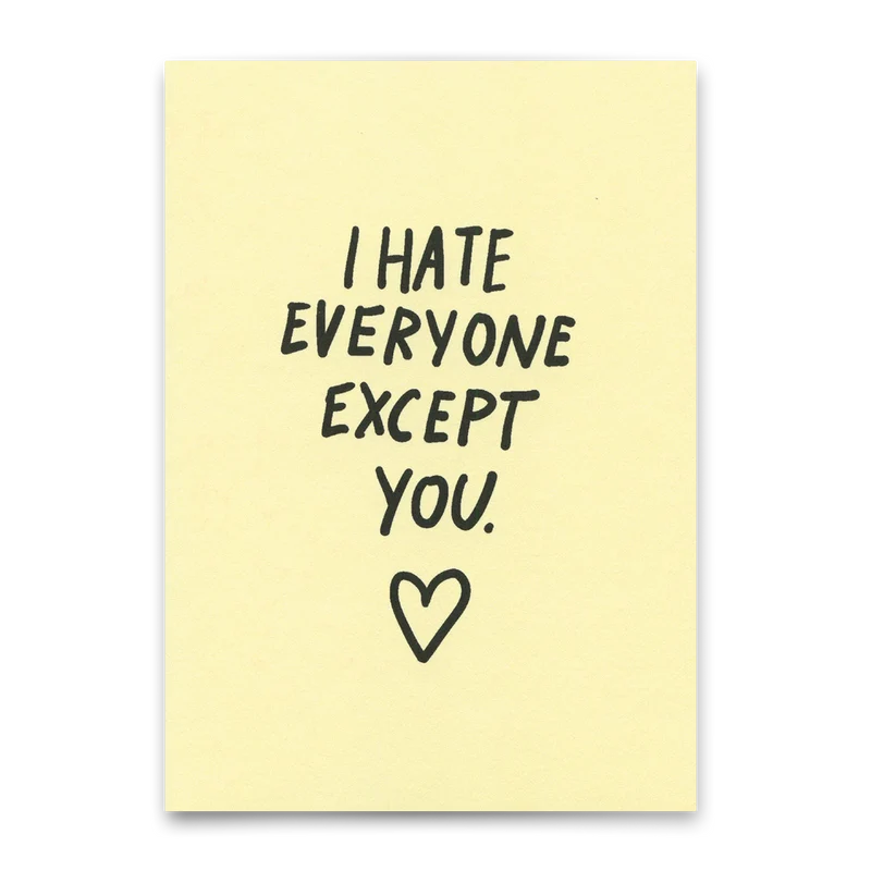 Postkarte "I hate everyone – except you" | Lustige Karte für Verliebte