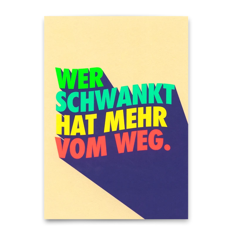 Postkarte "Wer schwankt hat mehr vom Weg" | Lustige Karte mit Spruch