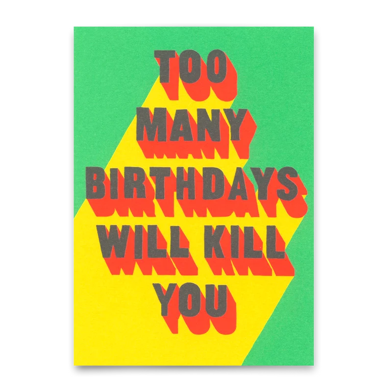 Postkarte "Too many bdays" | Lustige Karte mit Spruch zum Geburtstag