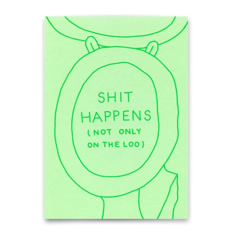 Postkarte "Shit happens (not only on the loo)" | Lustige Karte mit Spruch