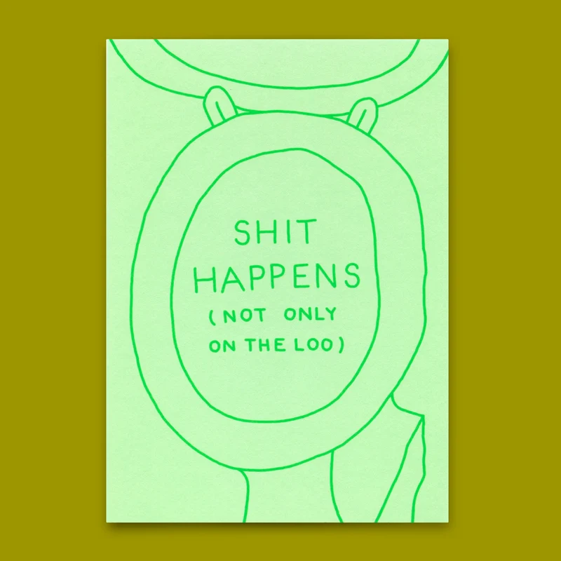 Postkarte "Shit happens (not only on the loo)" | Lustige Karte mit Spruch
