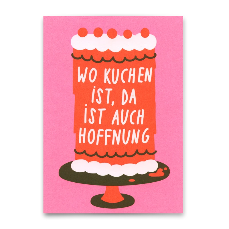 Postkarte "Wo Kuchen ist, da ist auch Hoffnung" | Ausgefallene Karte mit Spruch