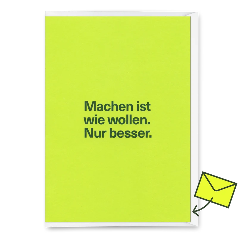 Grußkarte "Machen ist wie wollen" | Lustige Klappkarte für jeden Anlass
