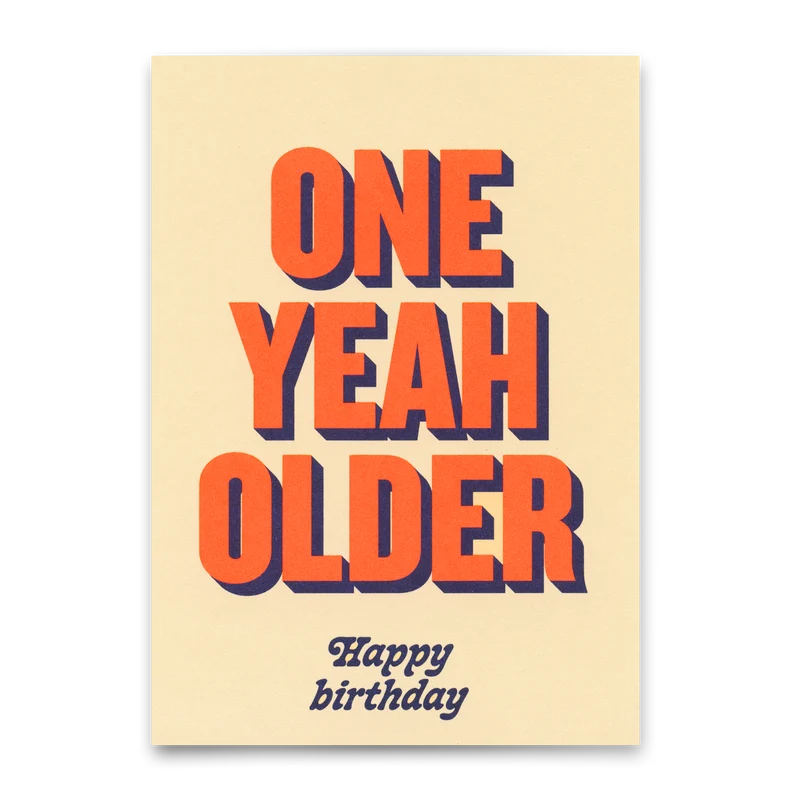 Postkarte "One yeah older" | Lustige Karte zum Geburtstag