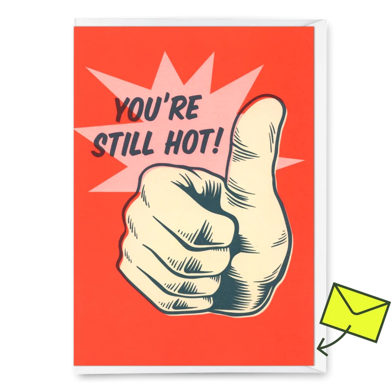 Grußkarte "You´re still hot" | Lustige Klappkarte zum Geburtstag