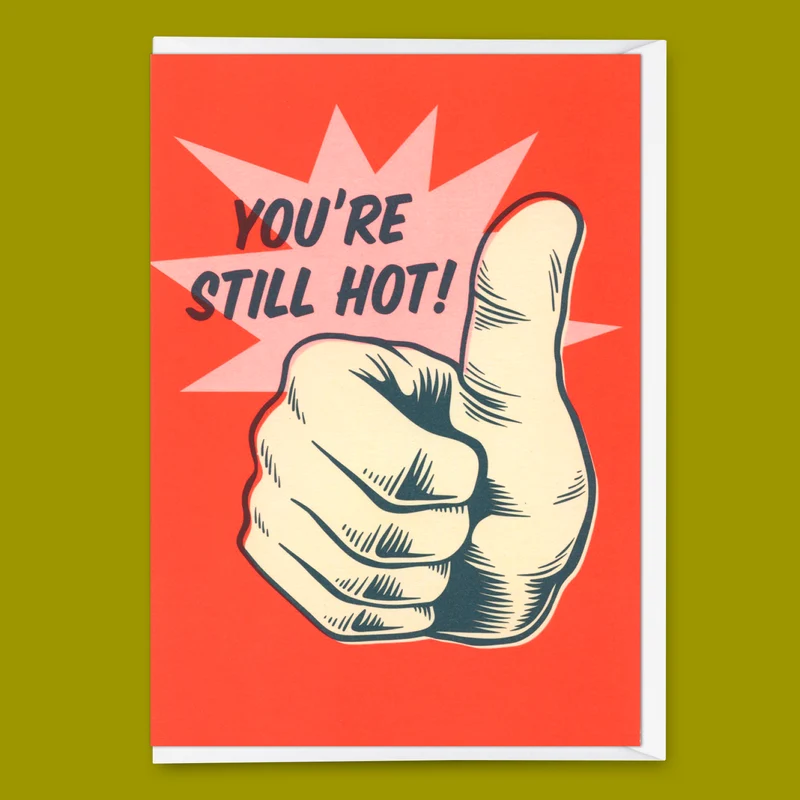Grußkarte "You´re still hot" | Lustige Klappkarte zum Geburtstag