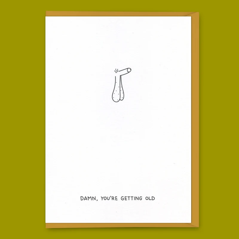 Grußkarte "You’re getting old" | Lustige Geburtstagskarte | Dicks Don’t Lie