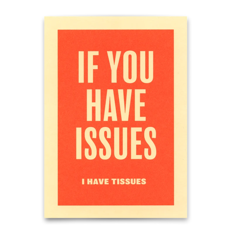 Postkarte "If you have issues" | Besondere Karte mit Spruch