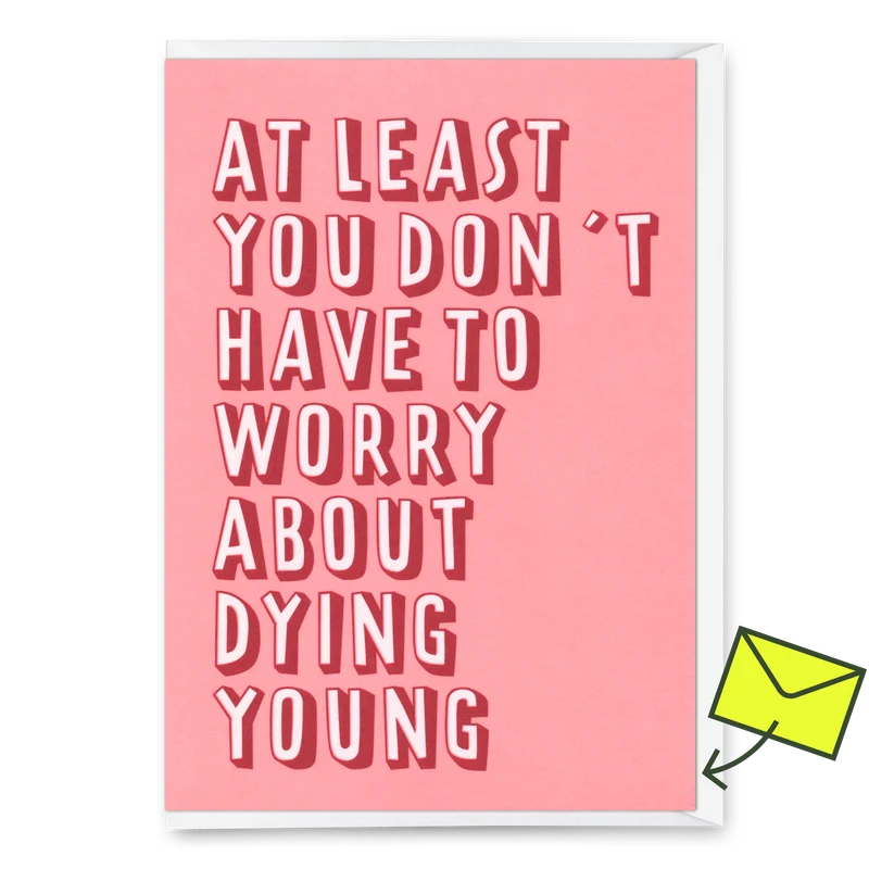 Grußkarte "Dying young" | Lustige Klappkarte zum Geburtstag