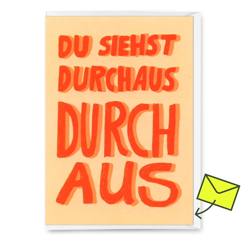 Grußkarte "Du siehst durchaus durch aus" | Lustige Klappkarte mit Spruch