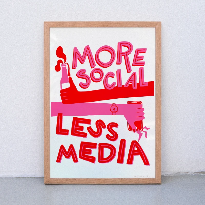 More Social Less Media (Din A3) | Edition SCHEE | Siebdruck