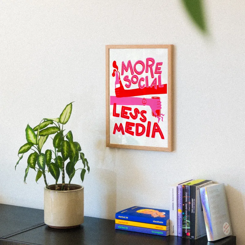 More Social Less Media (Din A3) | Edition SCHEE | Siebdruck