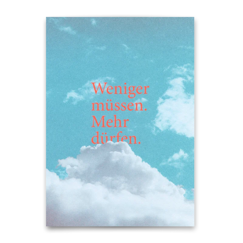 Postkarte "Weniger müssen. Mehr dürfen." | Lustige Karte mit Spruch