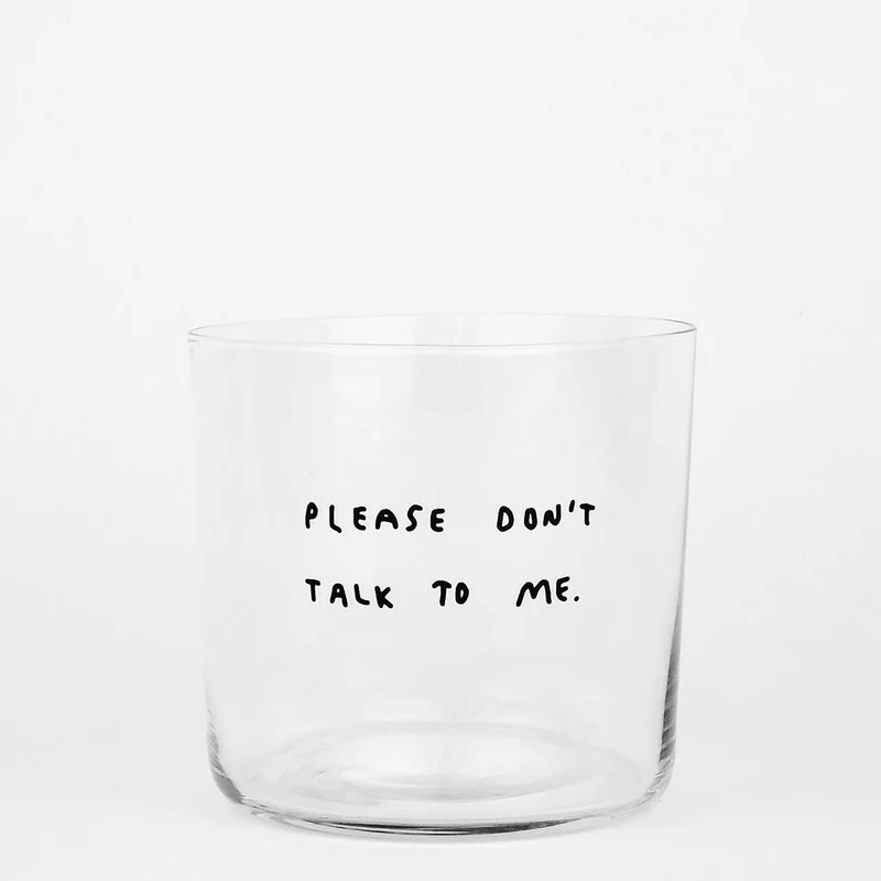 Trinkglas „Please Don't Talk to Me“ | Witziger Spruch | YAHYA Studio
