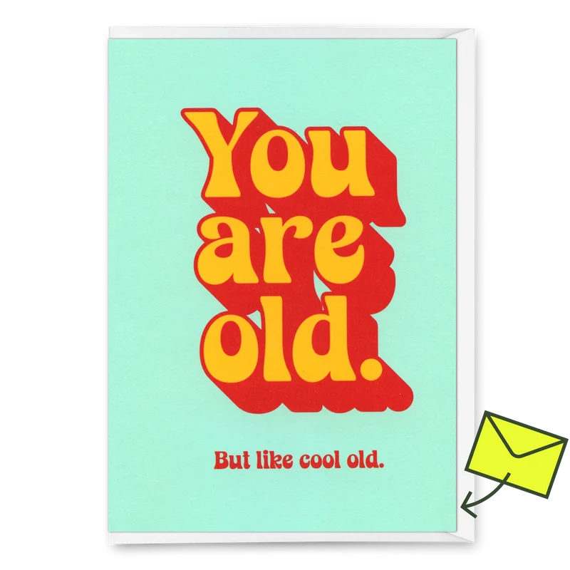 Grußkarte "You are old" | Lustige Klappkarte mit Spruch zum Geburtstag