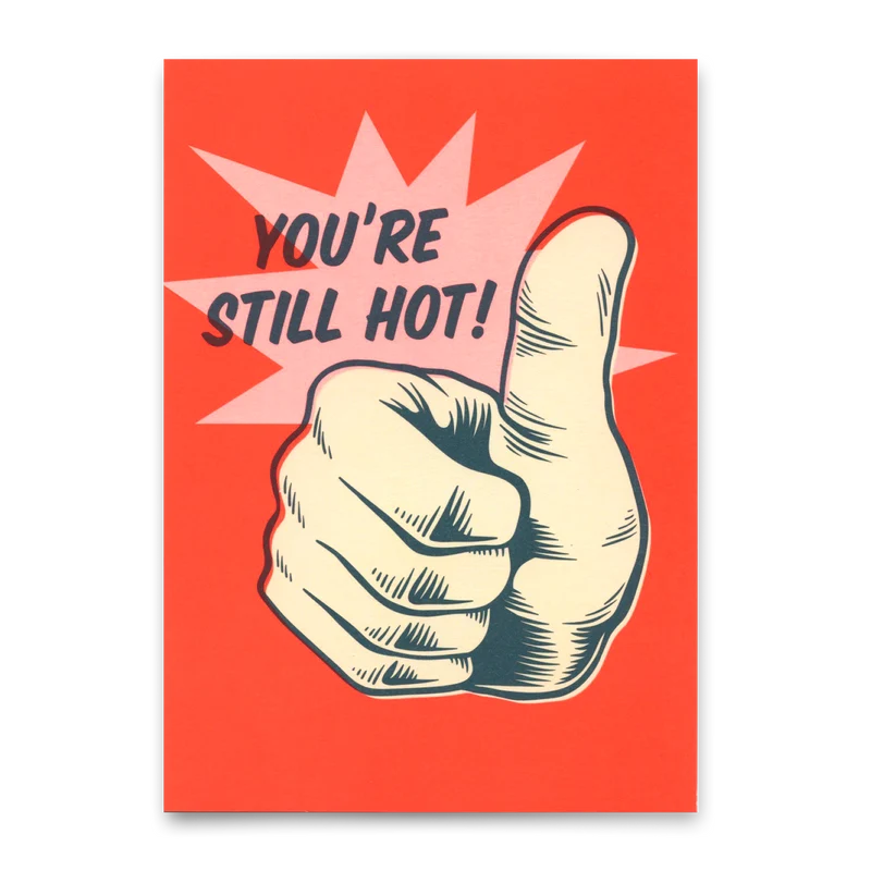 Postkarte "You´re still hot" | Lustige Karte zum Geburtstag