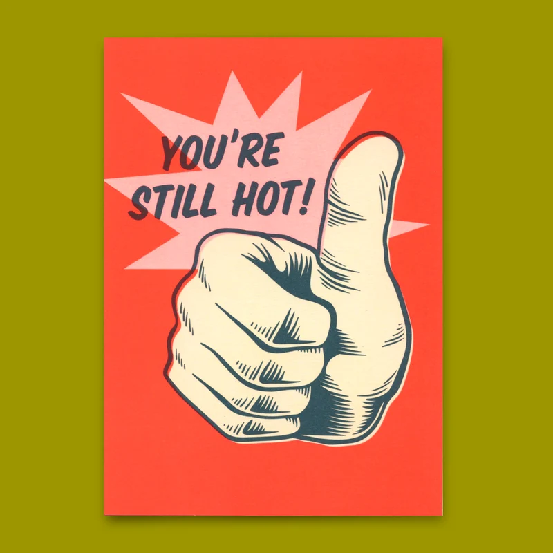 Postkarte "You´re still hot" | Lustige Karte zum Geburtstag