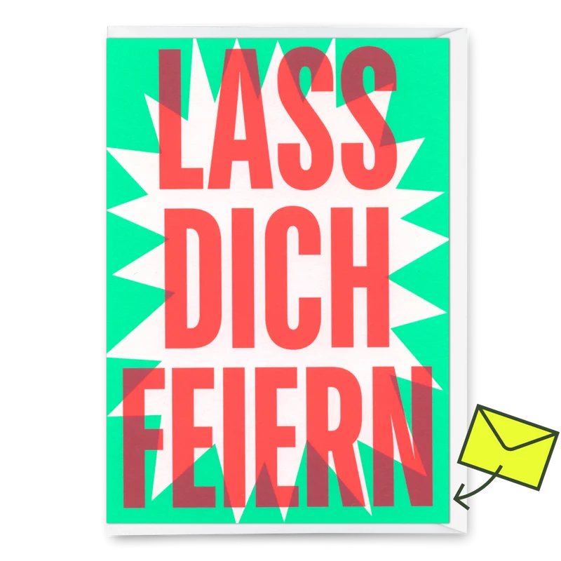 Grußkarte "Lass dich feiern" | Coole Klappkarte mit Spruch