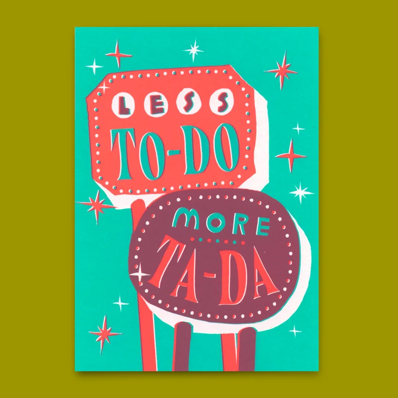 Postkarte "Less to do, more ta da" | Lustige Karte mit Spruch