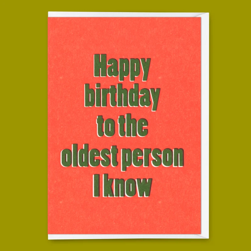 Grußkarte "To the oldest person I know" | Lustige Klappkarte zum Geburtstag