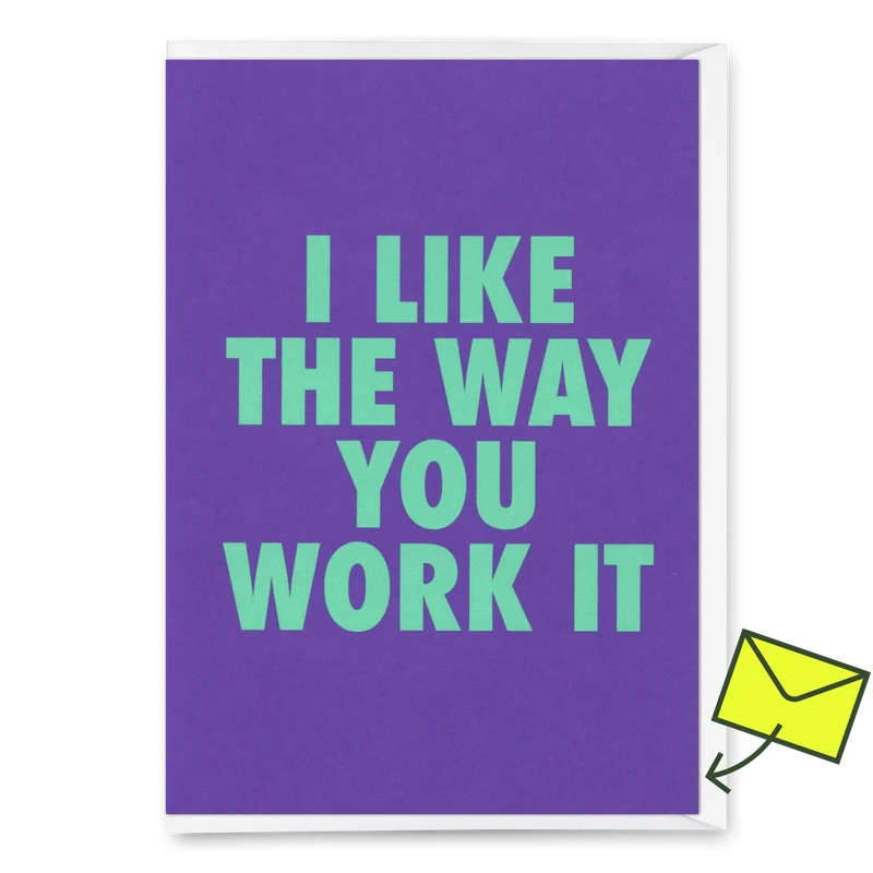Grußkarte "The way you work it" | Ausgefallene Klappkarte mit Spruch