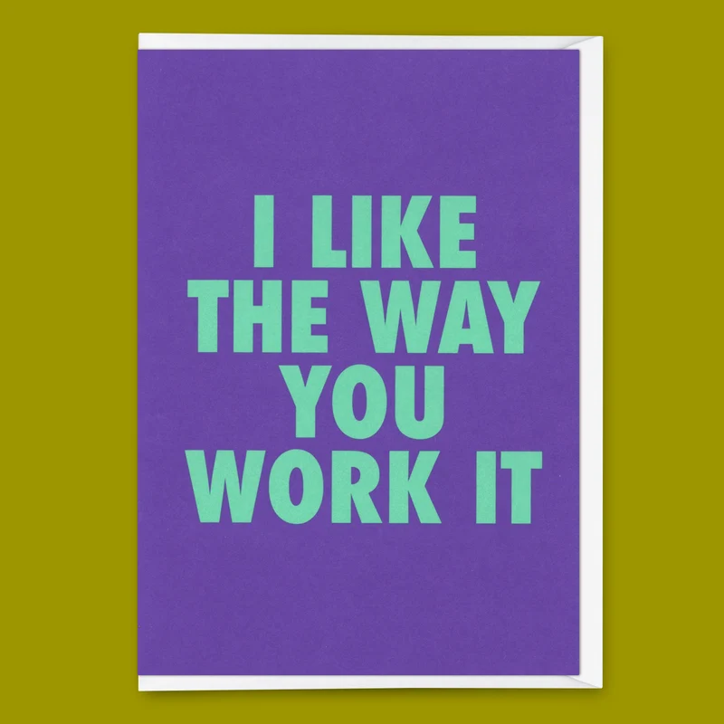 Grußkarte "The way you work it" | Ausgefallene Klappkarte mit Spruch