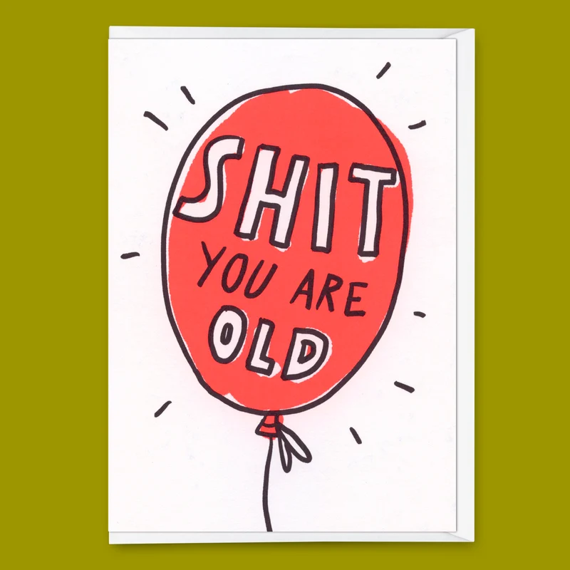 Grußkarte "Shit. You are old." | Lustige Klappkarte zum Geburtstag