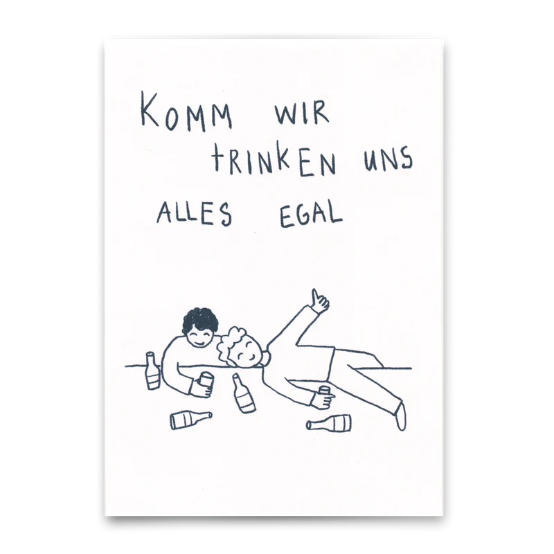 Postkarte "Komm wir trinken uns alles egal" | Lustige Karte mit Spruch