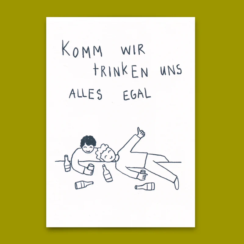 Postkarte "Komm wir trinken uns alles egal" | Lustige Karte mit Spruch
