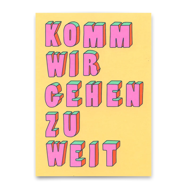 Postkarte "Komm wir gehen zu weit" | Besondere Karte mit Spruch