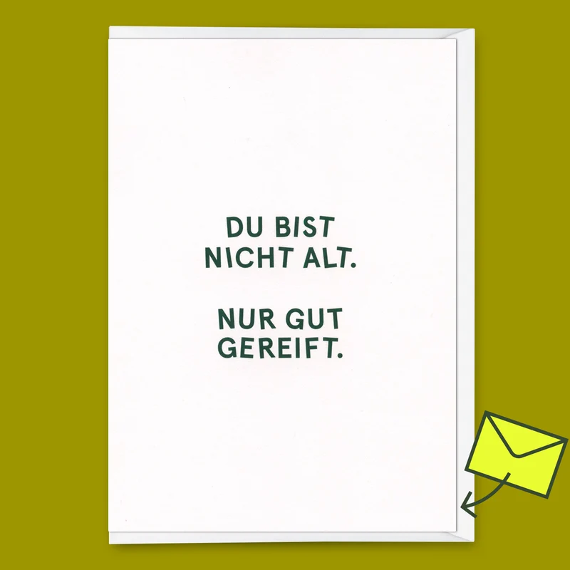 Grußkarte "Nur gut gereift." | Lustige Klappkarte zum Geburtstag